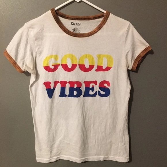 On Fire Tops - Good Vibes T-Shirt